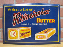 Load image into Gallery viewer, RHINELANDER BUTTER Creamery Milwaukee Wisconsin Original Old Dairy Advertising Sign TOC SCIOTO SIGN CO KENTON OHIO
