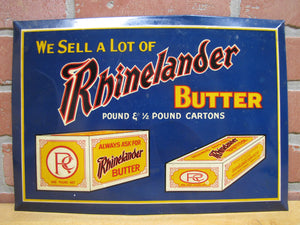 RHINELANDER BUTTER Creamery Milwaukee Wisconsin Original Old Dairy Advertising Sign TOC SCIOTO SIGN CO KENTON OHIO