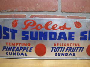 POLES TOPMOST SUNDAE SERVICE Original Old Ice Cream Store Display Ad Sign