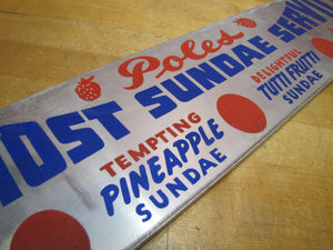 POLES TOPMOST SUNDAE SERVICE Original Old Ice Cream Store Display Ad Sign