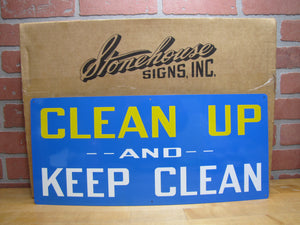 CLEAN UP AND KEEP CLEAN Original New Old Stock Stonehouse Sign NOS SST 9x20