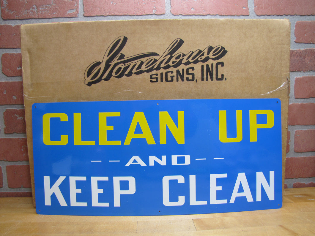 CLEAN UP AND KEEP CLEAN Original New Old Stock Stonehouse Sign NOS SST 9x20