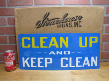 Load image into Gallery viewer, CLEAN UP AND KEEP CLEAN Original New Old Stock Stonehouse Sign NOS SST 9x20
