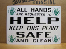 Load image into Gallery viewer, ALL HANDS ARE REQUESTED KEEP THIS PLANT SAFE AND CLEAN Original Old Stonehouse Sign NOS SST 10x14
