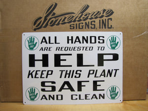 ALL HANDS ARE REQUESTED KEEP THIS PLANT SAFE AND CLEAN Original Old Stonehouse Sign NOS SST 10x14