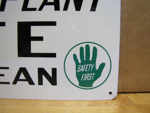 ALL HANDS ARE REQUESTED KEEP THIS PLANT SAFE AND CLEAN Original Old Stonehouse Sign NOS SST 10x14