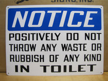 Load image into Gallery viewer, POSITIVELY DO NOT THROW ANY WASTE OR RUBBISH IN TOILET Stonehouse Sign SST 10x14 NOS
