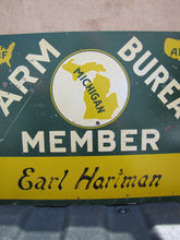 Load image into Gallery viewer, MICHIGAN FARM BUREAU MEMBER AFBF Original Old Advertising Sign Earl Hartman
