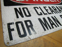 Load image into Gallery viewer, DANGER NO CLEARANCE FOR MAN ON CAR Old Railroad Industrial Shop Ad Sign 14x20
