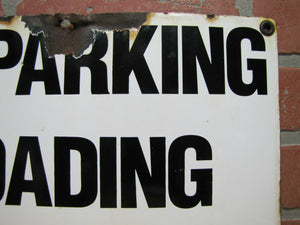 Old Porcelain NO PARKING LOADING ZONE Sign Gas Station Industrial Factory Shop