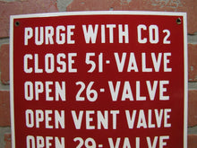 Load image into Gallery viewer, Old Porcelain PURGE CO2 OPEN VENT VALVE BOTTLES Industrial Repair Shop Ad Sign
