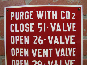 Old Porcelain PURGE CO2 OPEN VENT VALVE BOTTLES Industrial Repair Shop Ad Sign