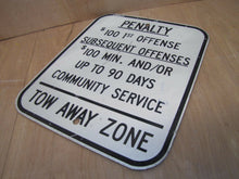 Load image into Gallery viewer, Vintage &#39;Penalty - Tow Away Zone&#39; Gas Station W Bathroom Sign metal toilet time
