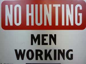 1950s NO HUNTING MEN WORKING Original Old Safety Advertising Sign 9-53 1953