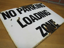 Load image into Gallery viewer, Old Porcelain NO PARKING LOADING ZONE Sign Gas Station Industrial Factory Shop
