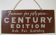Load image into Gallery viewer, CENTURY EDITION CATALOG Old Ad Sign &#39;Famous for Fifty Years&#39; Metal Chain Hanger

