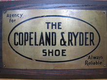 Load image into Gallery viewer, COPELAND &amp; RYDER SHOE Always Reliable Brass &amp; Wood Store Antique Ad Sign
