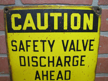 Load image into Gallery viewer, CAUTION SAFETY VALVE DISCHARGE OBTAIN KEY FROM SHIFT SUPER Old Porcelain Sign
