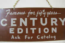 Load image into Gallery viewer, CENTURY EDITION CATALOG Old Ad Sign &#39;Famous for Fifty Years&#39; Metal Chain Hanger
