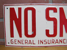 Load image into Gallery viewer, NO SMOKING Old Sign GENERAL INSURANCE CO OF AMERICA Gas Station Industrial Ad
