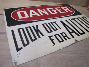 DANGER LOOK OUT FOR AUTOS Old Sign Metal Industrial Safety Gas Station Shop