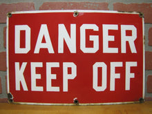 Load image into Gallery viewer, Old Porcelain DANGER KEEP OFF Sign Industrial Repair Shop Safety Advertising
