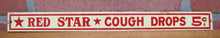 Load image into Gallery viewer, Old *RED STAR* COUGH DROPS 5c Tin Advertising Sign Country Store Apothecary Med
