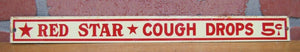 Old *RED STAR* COUGH DROPS 5c Tin Advertising Sign Country Store Apothecary Med