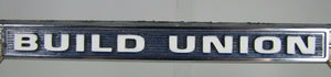 BUILD UNION BUY AMERICAN Original Old License Plate Frame Made in USA Sign Ad