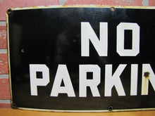 Load image into Gallery viewer, NO PARKING Original Old Porcelain Sign Repair Shop Industrial Junkyard Ad 10x20
