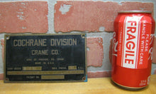 Load image into Gallery viewer, Old COCHRANE CRANE Co Brass Nameplate Equipment Sign KING OF PRUSSIA PA USA
