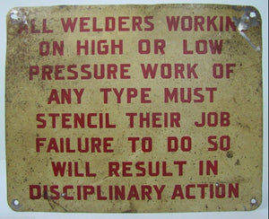 ALL WELDERS WORKING MUST STENCIL JOB Old Industrial Safety Advertising Sign