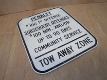 Load image into Gallery viewer, Vintage &#39;Penalty - Tow Away Zone&#39; Gas Station W Bathroom Sign metal toilet time
