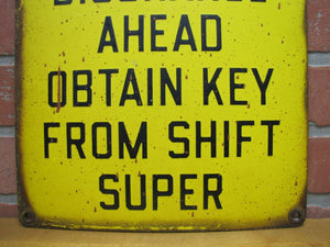 CAUTION SAFETY VALVE DISCHARGE OBTAIN KEY FROM SHIFT SUPER Old Porcelain Sign