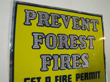 Load image into Gallery viewer, Orig PREVENT FOREST FIRES Sign reflective fire warden fire permit dept conser
