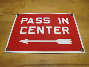 PASS IN CENTER Old Porcelain Sign Subway RR Mine Industrial Repair Shop Safety