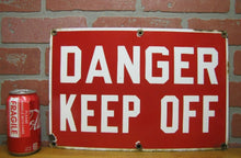 Load image into Gallery viewer, Old Porcelain DANGER KEEP OFF Sign Industrial Repair Shop Safety Advertising
