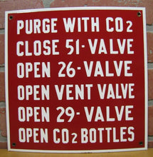 Load image into Gallery viewer, Old Porcelain PURGE CO2 OPEN VENT VALVE BOTTLES Industrial Repair Shop Ad Sign
