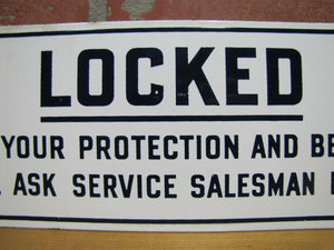 LOCKED FOR YOUR PROTECTION Old Porcelain Restroom Ad Sign ASK SERVICE FOR KEY