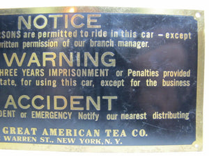 GREAT AMERICAN TEA Co Old Brass Sign NO PERSONS PERMITTED TO RIDE IN CAR