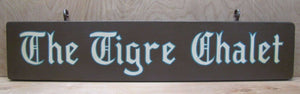 THE TIGRE CHALET Old Wooden Sign Luxury Ski Resort Hotel Motel Advertising