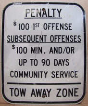 Load image into Gallery viewer, Vintage &#39;Penalty - Tow Away Zone&#39; Gas Station W Bathroom Sign metal toilet time
