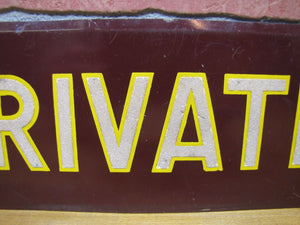 PRIVATE Sign Old Tin Metal Bevel Edge Hetrolite Type Reflective Letter