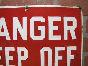 Old Porcelain DANGER KEEP OFF Sign Industrial Repair Shop Safety Advertising