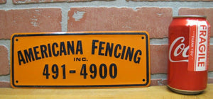 Vintage AMERICANA FENCING Sign embossed aluminum advertising 491-4900