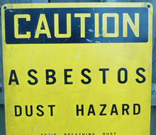 Load image into Gallery viewer, CAUTION ASBESTOS DUST HAZARD Old Industrial Shop Safety Advertising Metal Sign
