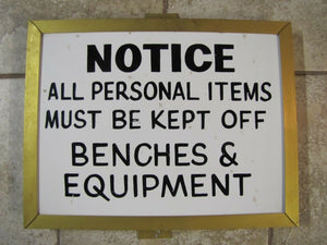 Old NOTICE Benches & Equipment SIGN Industrial Factory Metal Sign