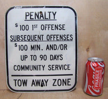 Load image into Gallery viewer, Vintage &#39;Penalty - Tow Away Zone&#39; Gas Station W Bathroom Sign metal toilet time
