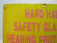 Load image into Gallery viewer, HARD HATS SAFETY GLASSES HEARING PROTECTION REQUIRED Old Porcelain Safety Sign
