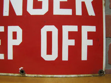 Load image into Gallery viewer, Old Porcelain DANGER KEEP OFF Sign Industrial Repair Shop Safety Advertising
